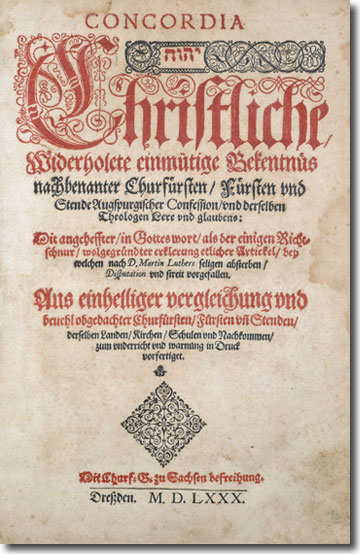 Concordia - Christliches, Wiederholtes einmütiges Bekenntnis ... (1580)