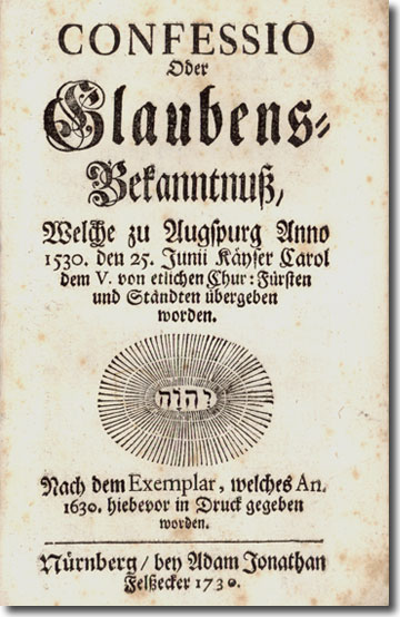 Confessio Augustana (1530; gedruckt 1730)