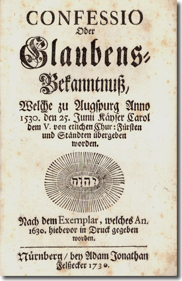 Confessio Augustana (1530; gedruckt 1730)