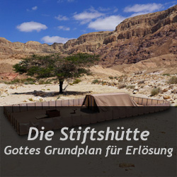 Die Stiftshütte - Gottes Grundplan für Erlösung